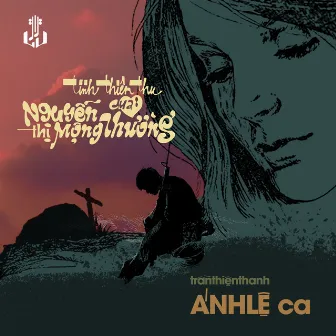 Tình Thiên Thu Của Nguyễn Thị Mộng Thường (Remastered) by Ánh Lệ