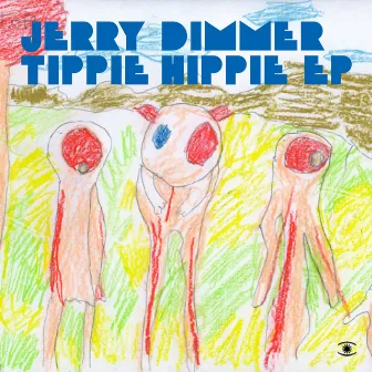 Tippie Hippie EP by Jerry Dimmer