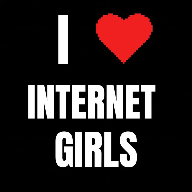 Internet Girls