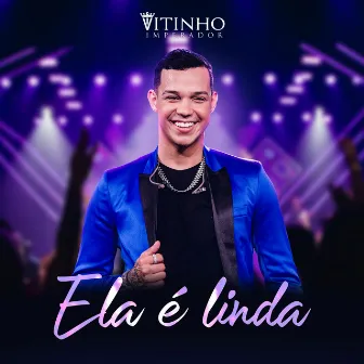 Ela É Linda by Vitinho Imperador