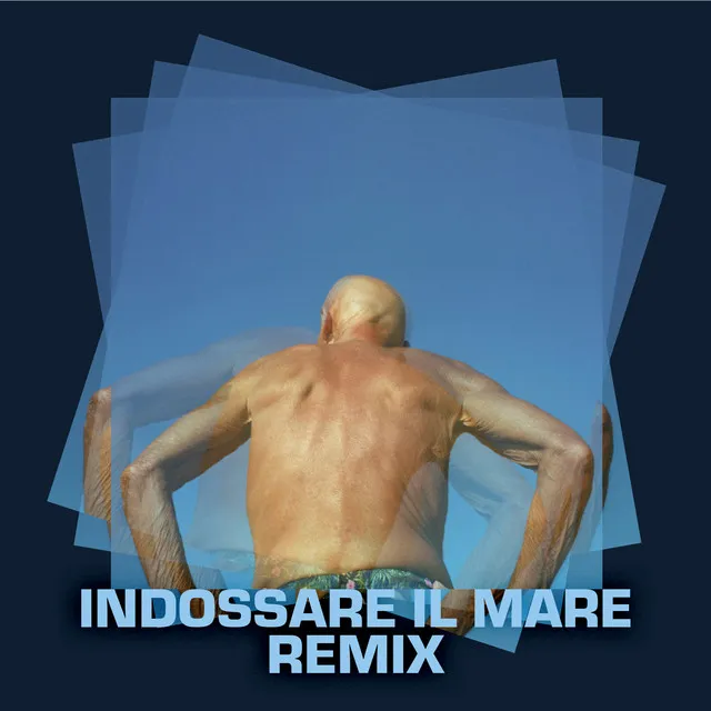 Indossare il mare - Giacomo Lecchi D'Alessandro Remix