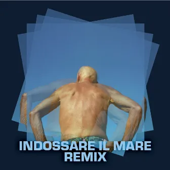 Indossare il mare (Giacomo Lecchi D'Alessandro Remix) by Giacomo Lecchi D'Alessandro