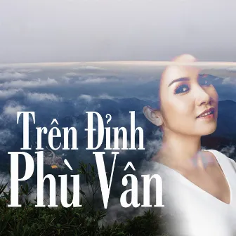 Trên đỉnh Phù Vân by Hồng Hạnh