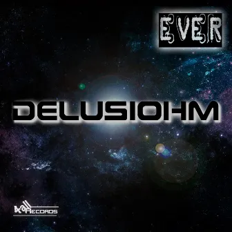 Ever by Delusiohm