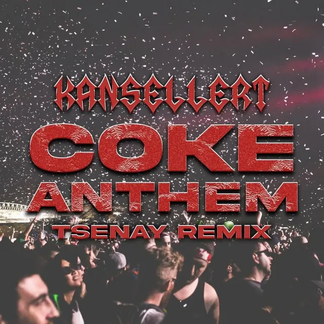 Coke Anthem - Official Remix