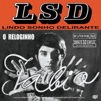 LSD Lindo Sonho Delirante / o Reloginho by Fábio