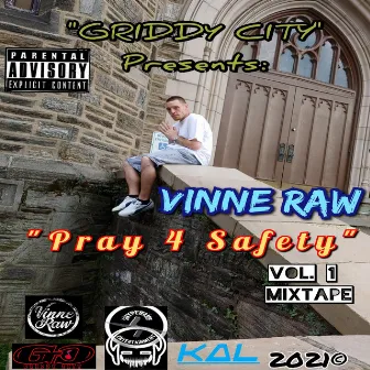 Pray 4 Safety, Vol. 1 (Mixtape) by Vinne Raw