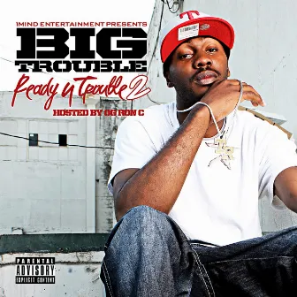 Ready 4 Trouble 2 by Big Trouble