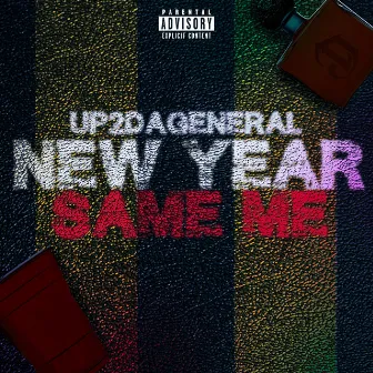 New Year Same Me by Up2DaGeneral