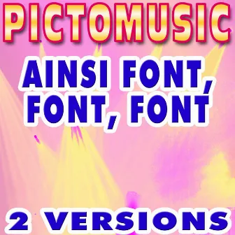 Ainsi font font font by Pictomusic