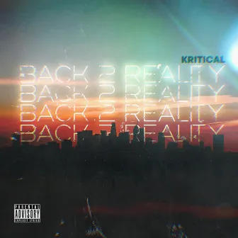 Back 2 Reality by Tdr_kritical