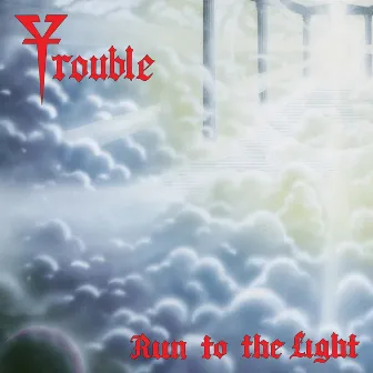 Run to the Light (Expanded Edition) by Trouble