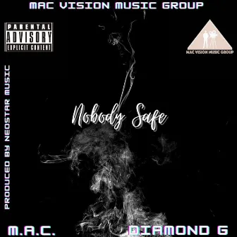 Nobody Safe by M.A.C.