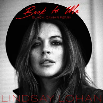 Back To Me (Black Caviar Remix) by Lindsay Lohan