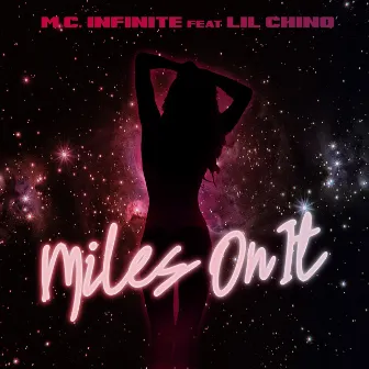 Miles on It by M.C. Infinite