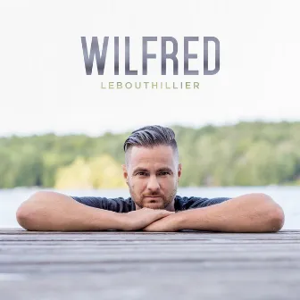 Wilfred by Wilfred LeBouthillier