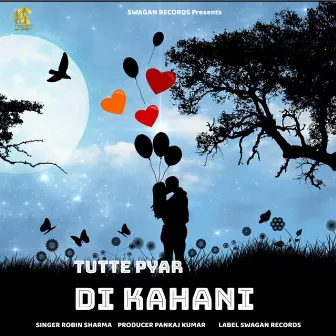 Tutte Pyar Di Kahani by Robin Sharma