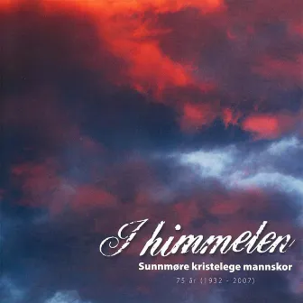 I himmelen by Sunnmøre Kristelege Mannskor