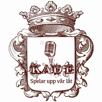 Spelar Upp Vår Låt by Kade