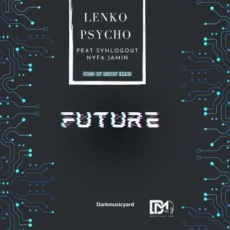 Future by Lenko Psycho