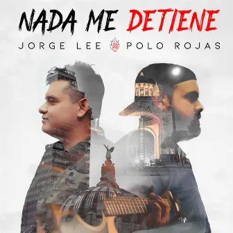 Nada Me Detiene by Jorge Lee