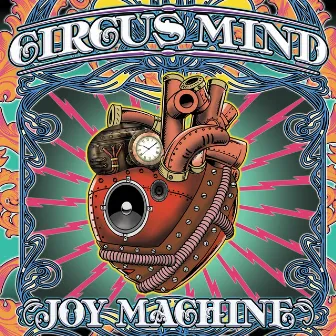 Joy Machine (feat. Scott Metzger) by Circus Mind