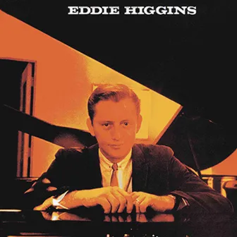 Eddie Higgins by Eddie Higgins