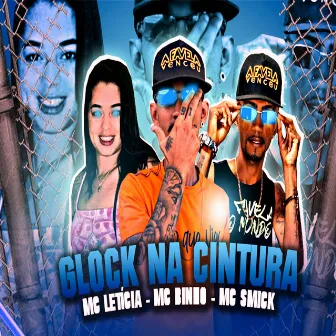 Glock na Cintura by MC SMICK