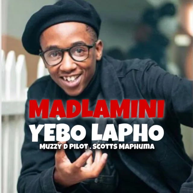 Madlamini(Yebo Lapho) [Scotts Maphuma Remix]