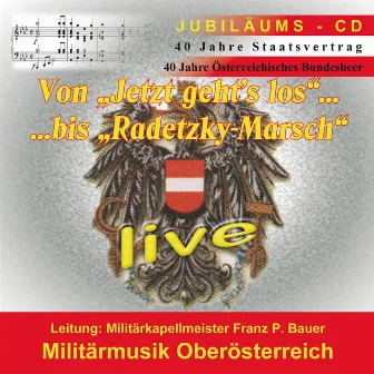 40 Jahre Staatsvertrag by Militärmusik Oberösterreich