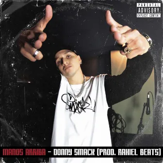 Manos Arriba by Donny Smack