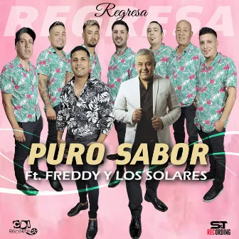 Regresa by Puro Sabor