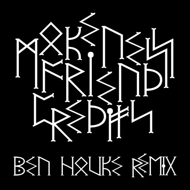 Friend Credits - Ben Hauke Remix