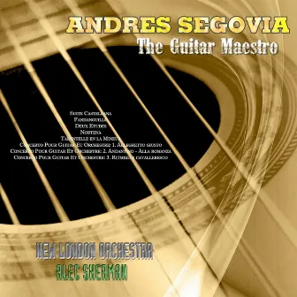 The Guitar Maestro - Andres Segovia by Alec Sherman