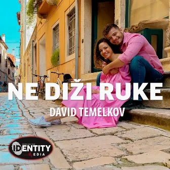 Ne Diži Ruke by David Temelkov