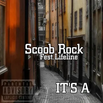 It's A by Scoob Rock