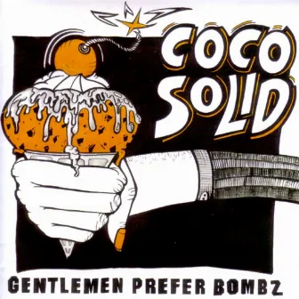 Gentlemen Prefer Bombz by Coco Solid