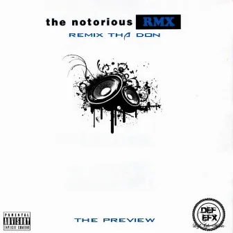 The Notorious RMX by Remixthadon