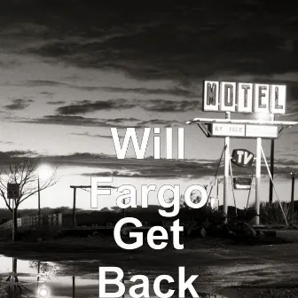 Get Back by Will Fargo