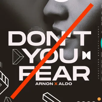 Don't You Fear by Arnon