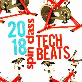 2018 Spin Class Tech Beats by Unknown Artist