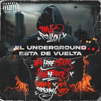 El Underground Esta de Vuelta by Braulio Rincon