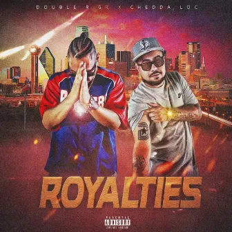 Royalties by Chedda Loc