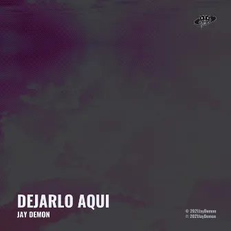 Dejarlo Aquí by Jay Dn