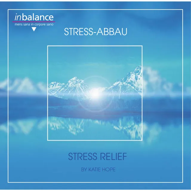 Stress Relief / Stress Abbau