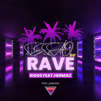 Sessão De Rave by Riggs