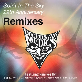 Spirit in the Sky (29th Anniversary Remixes) by Doctor & The Medics