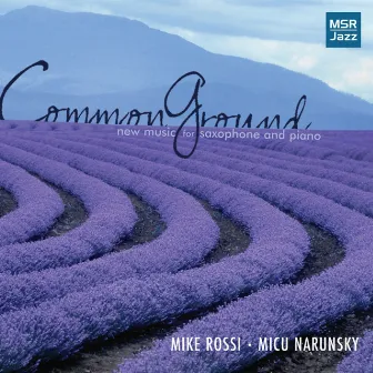 Common Ground-new music for saxophone and piano by Mike Rossi