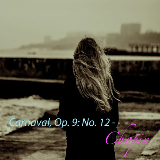 Carnaval, Op. 9: No. 12 - Chopin