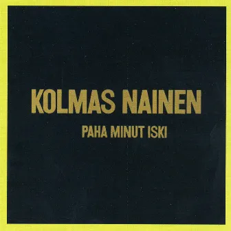 Paha Minut Iski by Kolmas Nainen